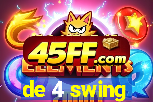 de 4 swing